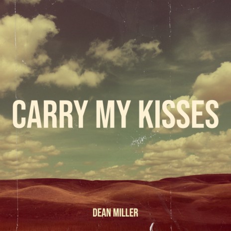 Carry My Kisses | Boomplay Music