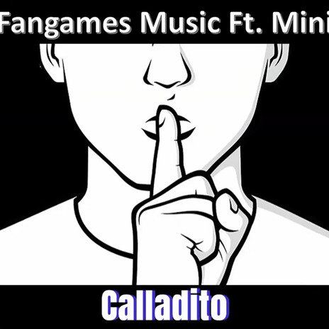 CALLADITO ft. Mini | Boomplay Music