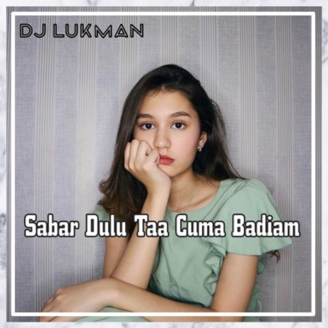 Dj sabar dulu ta cuma badiam | Boomplay Music