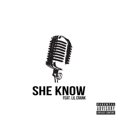 She Know ft. Lil Crank