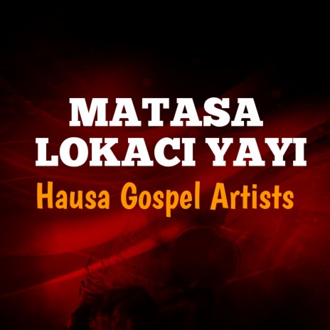 Matasa Lokaci Yayi | Boomplay Music