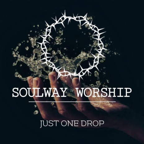 Just One Drop | Boomplay Music