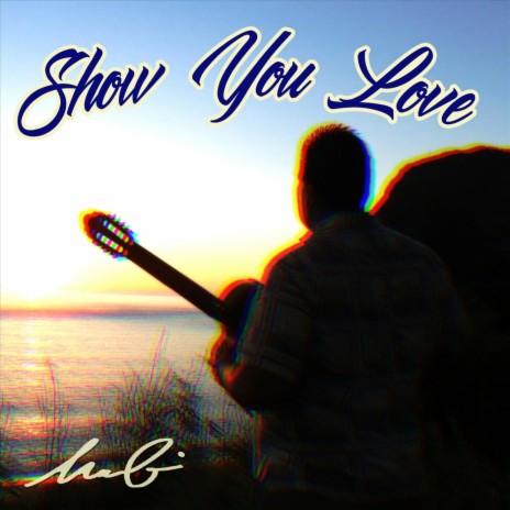 Show You Love | Boomplay Music