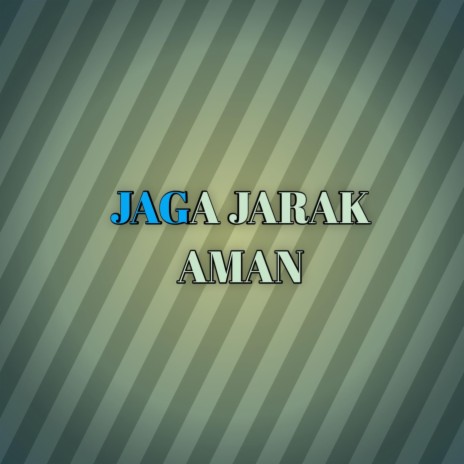 Jaga Jarak Aman | Boomplay Music