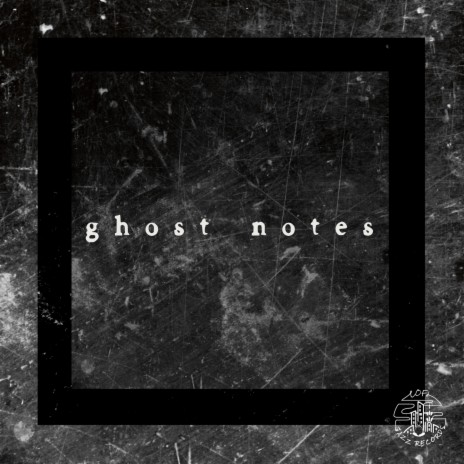 Ghost Notes | Boomplay Music
