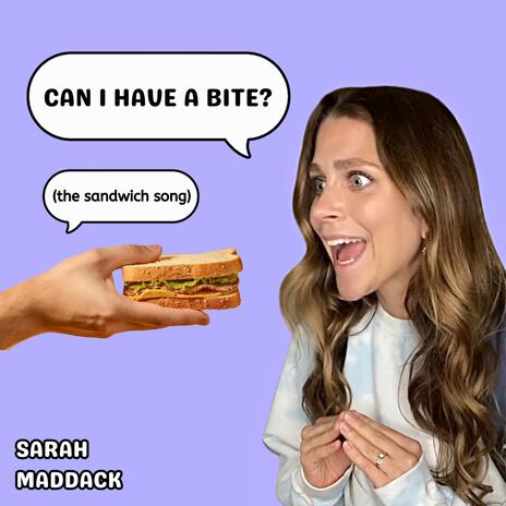 Can I Have a Bite? (The Sandwich Song) | Boomplay Music