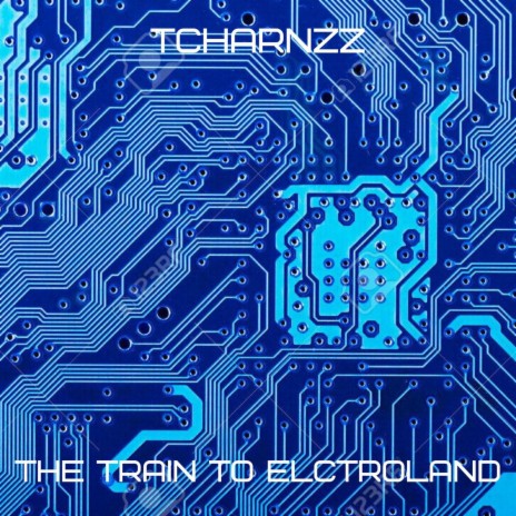 The Train To Electroland | Boomplay Music