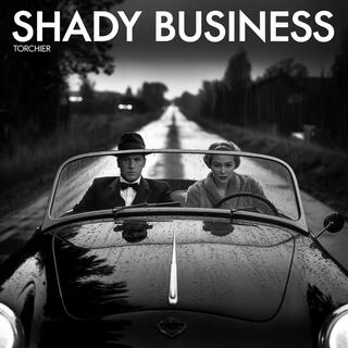 Shady Business