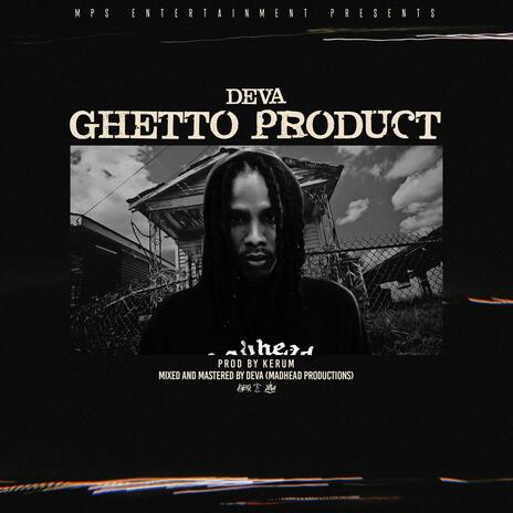 Ghetto Product | Boomplay Music