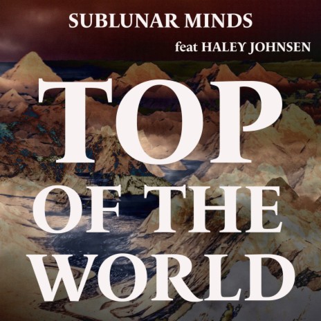 Top Of The World ft. Haley Johnsen | Boomplay Music