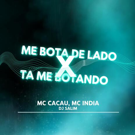 ME BOTA DE LADO X TA ME BOTANDO | Boomplay Music