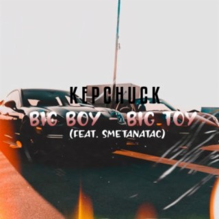 Big Boy - Big Toy