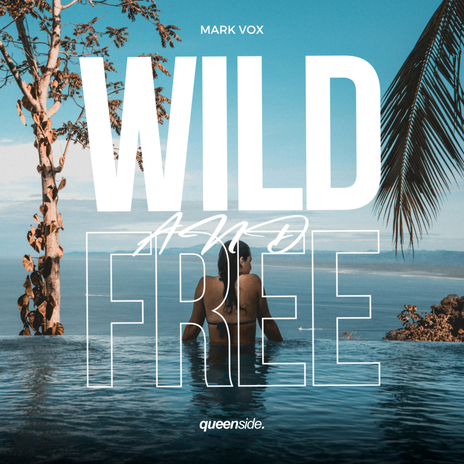 Wild & Free | Boomplay Music