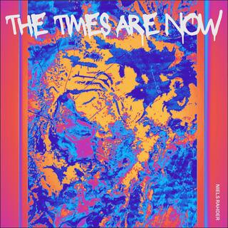 The Times Are Now