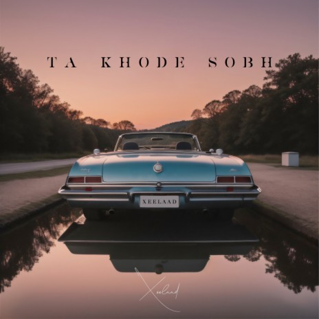 Ta Khode Sobh | Boomplay Music