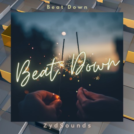 Beat Down | Boomplay Music