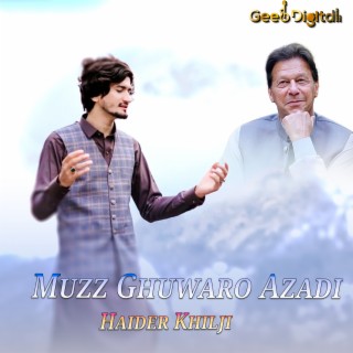 Muzz Ghuwaro Azadi