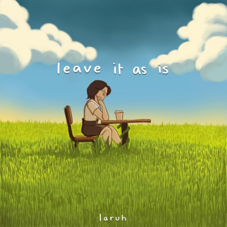 leave it as is | Boomplay Music