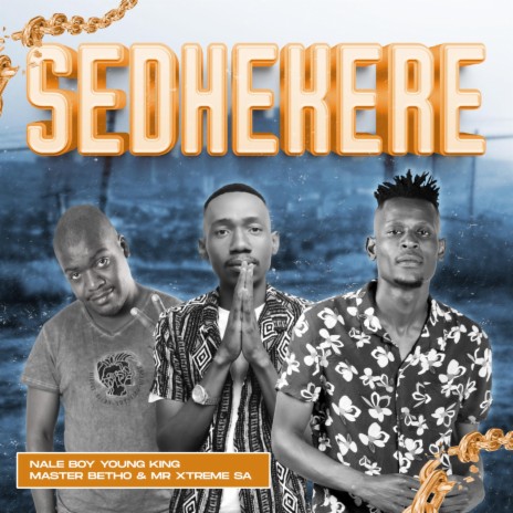 Sedhekere ft. Master Betho & Mr XtremeSA | Boomplay Music