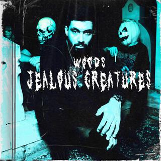 Jealous Creatures