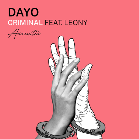 Criminal (Acoustic Version) ft. Leony | Boomplay Music