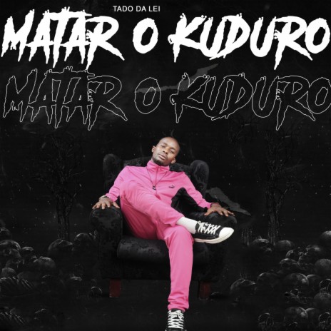 Matar o Kuduro | Boomplay Music