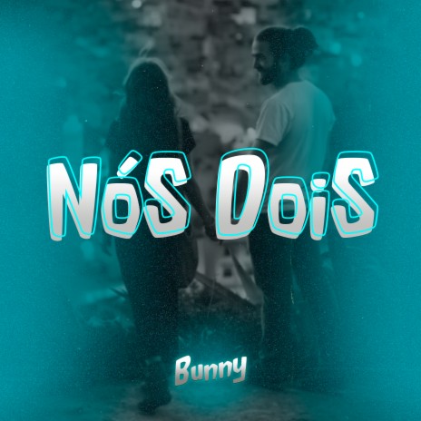 Nós Dois | Boomplay Music