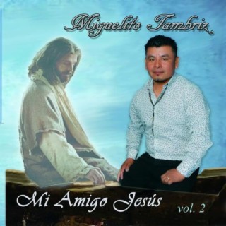 MI AMIGO JESUS