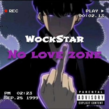 No Love Zone | Boomplay Music