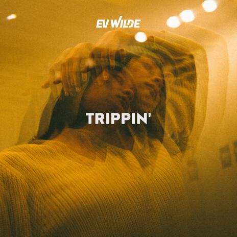 Trippin | Boomplay Music