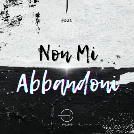 Non Mi Abbandoni | Boomplay Music