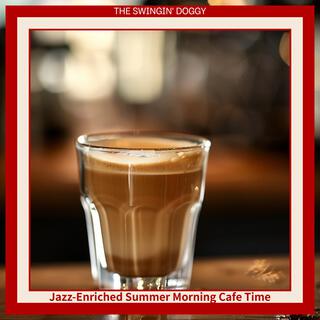 Jazz-enriched Summer Morning Cafe Time