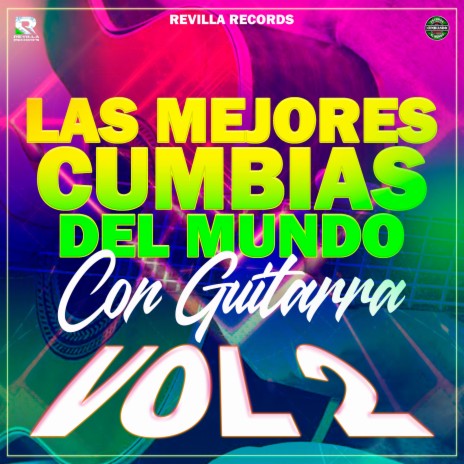 Las Mejores Cumbias del Mundo Con Guitarra, Vol. 2 | Boomplay Music