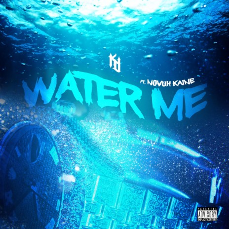 Water Me ft. Novuh Kaine | Boomplay Music