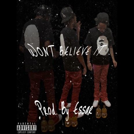 Wont Believe It | Boomplay Music