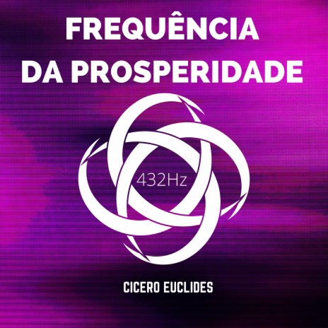 Frequência da Prosperidade - 432Hz | Boomplay Music