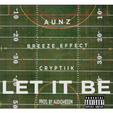 Let it Be ft. Aunz & Breezeffect | Boomplay Music