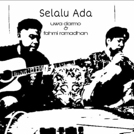 Selalu Ada ft. uwa darmo | Boomplay Music