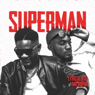 Superman ft. Mr Drew lyrics | Boomplay Music