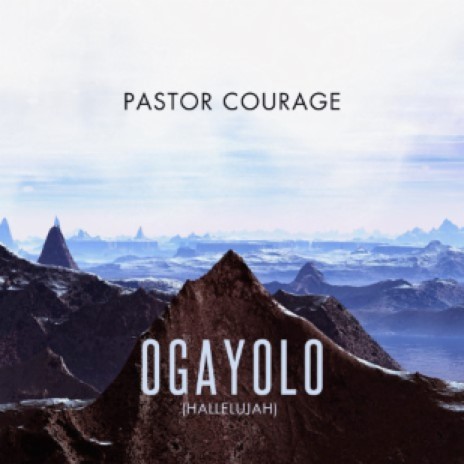 Ogayolo (Halleluyah) | Boomplay Music