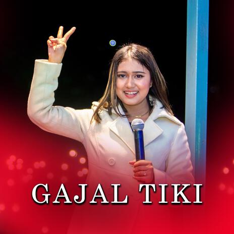 Gajal Tiki Laune Ho ft. Rachana Rimal | Boomplay Music