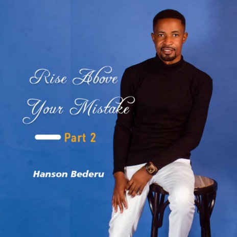 Rise Above Mistakes, Pt. 2 | Boomplay Music