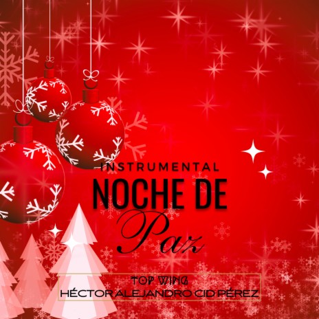 Noche de Paz (Instrumental) ft. Héctor Alejandro Cid Pérez | Boomplay Music