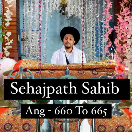 Sehajpath Sahib Ang 660 To 665 | Boomplay Music