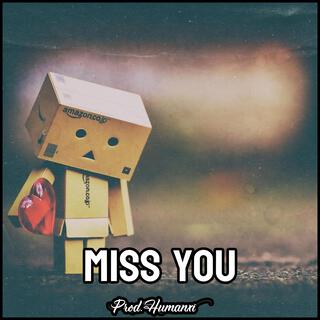 Miss you