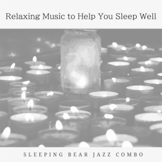 Relaxing Music to Help You Sleep Well