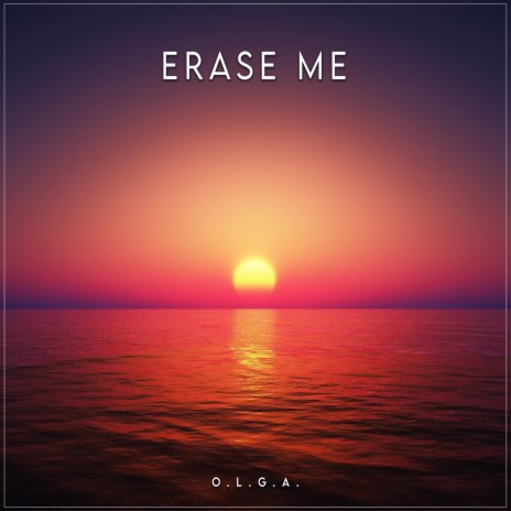 Erase Me | Boomplay Music