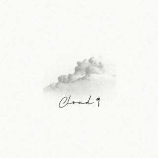 CLOUD 9 lyrics | Boomplay Music