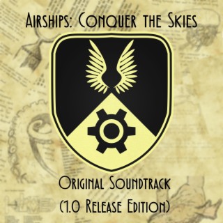 Airships: Conquer the Skies (Original Soundtrack)