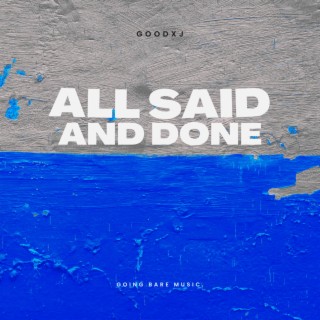 All Said And Done lyrics | Boomplay Music